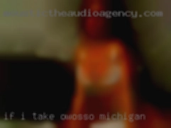 If I take your interest in Owosso, Michigan drop us a line.